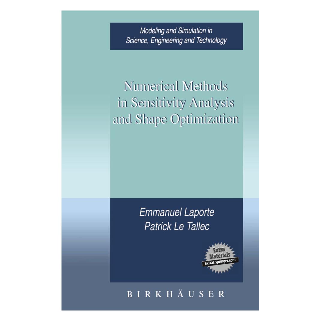 Birkhäuser Numerical Methods in Sensitivity Analysis and Shape Optimization (Englisch, Softcover, Emmanuel Laporte, Patrick Le Tallec) (55536592)