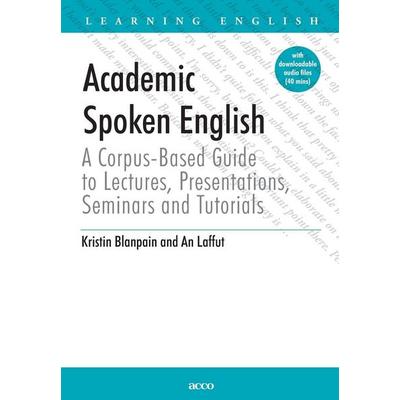Academic Spoken English, Taschenbuch von Kristin Blanpain,An Laffut, Acco, 978-90-334-7626-6