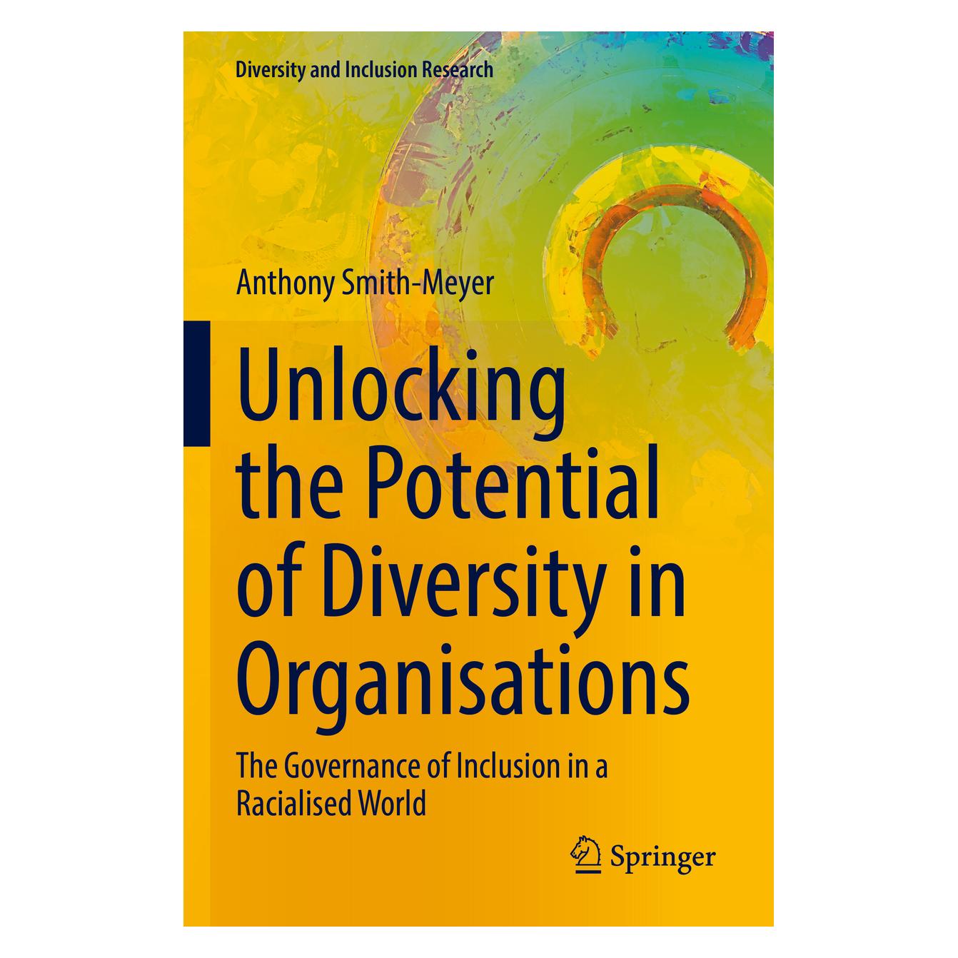 Springer Unlocking the Potential of Diversity in Organisations (Englisch, Softcover, Anthony Smith-Meyer) (56970155)