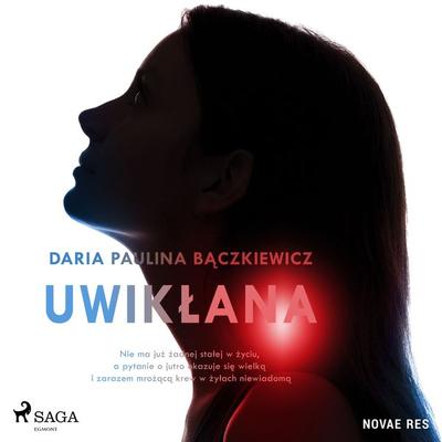 Uwikłana - Daria Paulina Bączkiewicz, Audio, 9788728424452