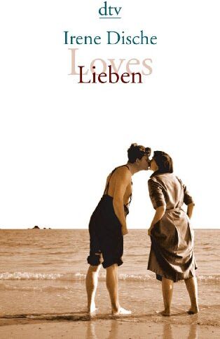 Irene Dische - Loves / Lieben: Erzählungen - Preis vom 19.10.2026 19:33:35 h