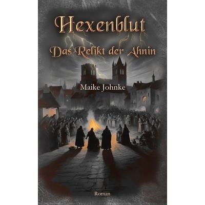 Hexenblut, Taschenbuch von Maike Johnke, Neubachverlag, 978-3-9891494-3-4