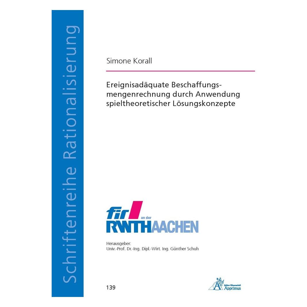 Apprimus Ereignisadäquate Beschaffungsmengenrechnung durch Anwendung spieltheoretischer Lösungskonzepte (Deutsch, Softcover, Simone Korall) (55808139)