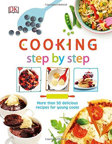 DK - Cooking Step By Step: More than 50 Delicious Recipes for Young Cooks (Dk Activities) - Preis vom 13.10.2026 19:28:25 h