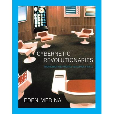 Cybernetic Revolutionaries, Taschenbuch von Eden Medina, KNV Besorgung, 978-0-262-52596-1