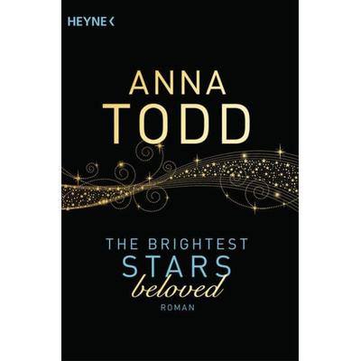 Beloved / The Brightest Stars Bd. 3, Taschenbuch von Anna Todd, Heyne