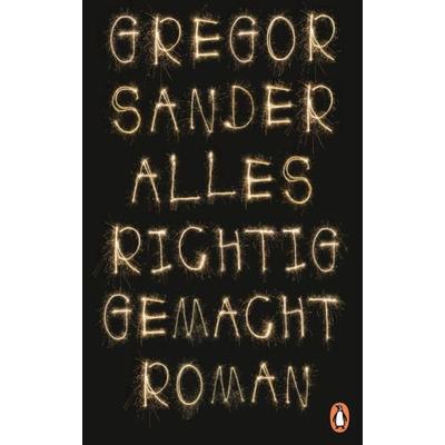 Alles richtig gemacht, Gebundene Ausgabe von Gregor Sander, Penguin