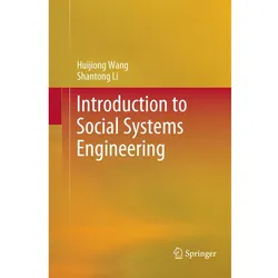 Introduction to Social Systems Engineering, Fachbücher von Huijiong Wang, Shantong Li