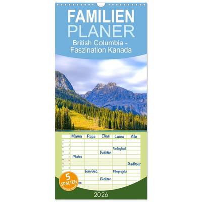 Familienplaner 2026 - British Columbia - Faszination Kanada mit 5 Spalten (Wandkalender, 21 x 45 cm) CALVENDO