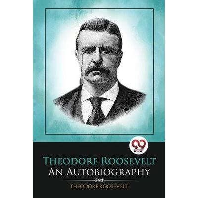 Theodore Roosevelt, Taschenbuch von Theodore Roosevelt, Double 9 Booksllp, 978-93-5656-874-7