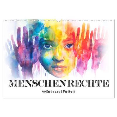 Menschenrechte - Würde und Freiheit (Wandkalender 2026 DIN A3 quer), CALVENDO Monatskalender