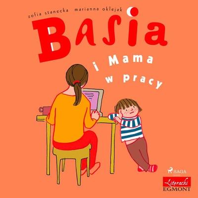 Basia i Mama w pracy - Zofia Stanecka, Audio, 9788726177831