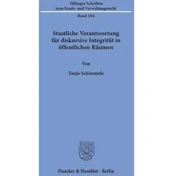 Staatliche Verantwortung für diskursive Integrität in öffentlichen Räumen., Fachbücher von Tanja Schimmele