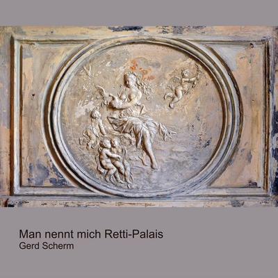 Man nennt mich Retti-Palais, Taschenbuch von Gerd Scherm, BoD – Books on Demand, 978-3-7357-6215-3
