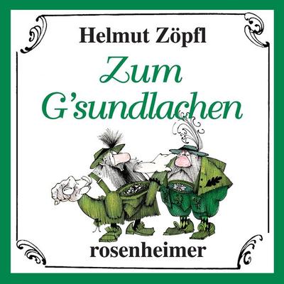 Zum G'sundlachen - Helmut Zöpfl, Audio, 9783475554506