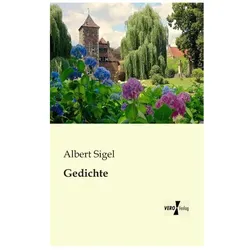 Gedichte, Belletristik von Albert Sigel