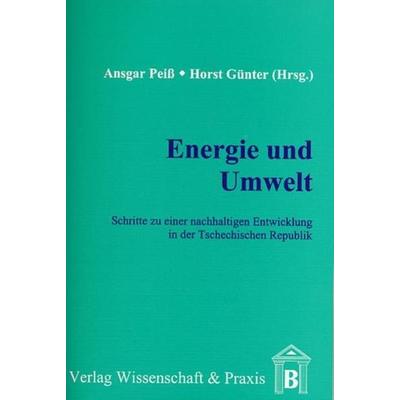 Energie und Umwelt., Taschenbuch von , Verlag Wissenschaft & Praxis, 978-3-89673-050-3