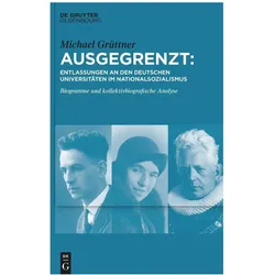 Ausgegrenzt: Entlassungen an den deutschen Universitäten im Nationalsozialismus, Fachbücher von Michael Grüttner