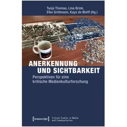 Anerkennung und Sichtbarkeit, Fachbücher von Tanja Brink Thomas, Elke Grittmann, Lina Brink
