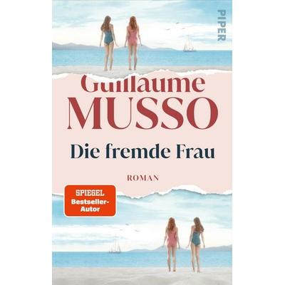 Die fremde Frau, Taschenbuch von Guillaume Musso, Piper