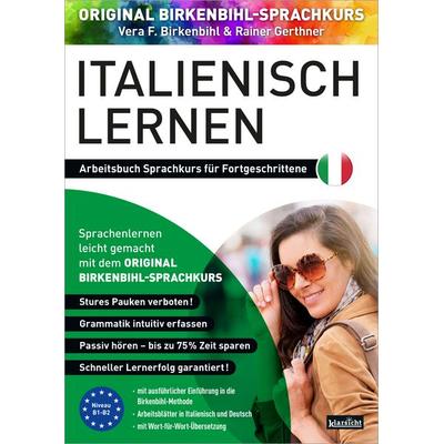 Arbeitsbuch zu Italienisch lernen Fortgeschrittene 1+2, Taschenbuch von Vera F. Birkenbihl,Gerthner Rainer, Klarsicht Verlag, 978-3-9858402-2-9