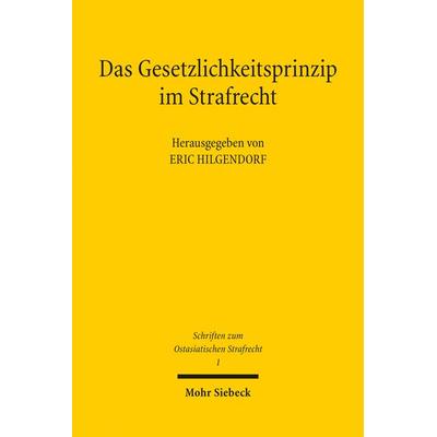 Das Gesetzlichkeitsprinzip im Strafrecht, Taschenbuch von , Mohr Siebeck, 978-3-16-152238-3