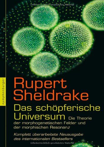 Rupert Sheldrake - Das schöpferische Universum: Die Theorie der morphogenetischen Felder und der morphischen Resonanz - Preis vom 19.10.2026 19:33:35 h