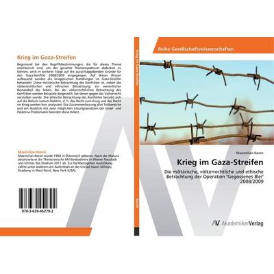 Krieg im Gaza-Streifen, Taschenbuch von Maximilian Koren, AV Akademikerverlag, 978-3-639-45279-2