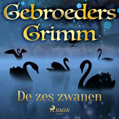 De zes zwanen - De gebroeders Grimm, Audio, 9788726853629