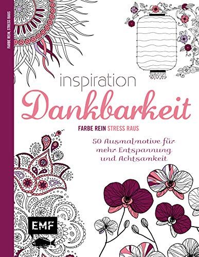 Inspiration Dankbarkeit: 50 Ausmalmotive für mehr Entspannung und Achtsamkeit – Farbe rein, Stress raus - Preis vom 09.10.2026 07:28:09 h