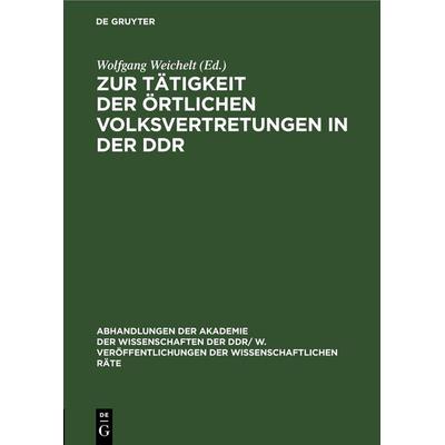 Zur Tätigkeit der örtlichen Volksvertretungen in der DDR, Gebundene Ausgabe von , De Gruyter, 978-3-11-250743-8