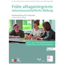 Frühe alltagsintegrierte naturwissenschaftliche Bildung, Fachbücher von Katharina Weber, Doris Drexl, Joana Wolfsperger, Eva Born-Rauchenecker