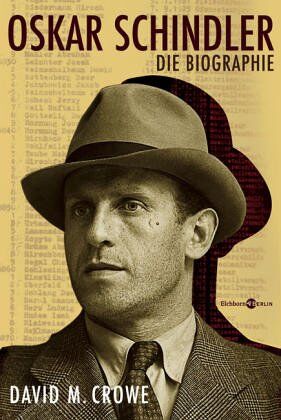 Crowe, David M. - Oskar Schindler - Die Biographie - Preis vom 10.10.2026 11:48:34 h