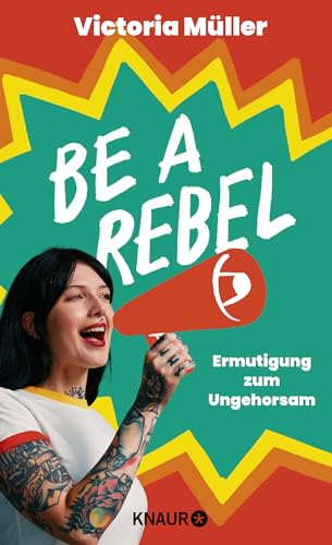 Victoria Müller - Be a Rebel: Ermutigung zum Ungehorsam - Preis vom 30.09.2026 09:01:18 h