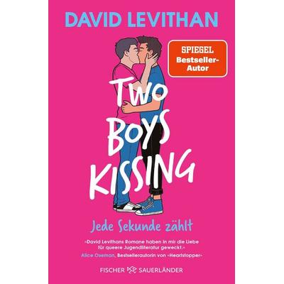 Two Boys Kissing – Jede Sekunde zählt, Taschenbuch von David Levithan, Fischer Sauerländer, 978-3-7335-0885-2