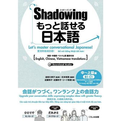 New-Shadowing: Let's Master Conversational Japanese! Intermediate to Advanced Edition: English, Chinese, Vietnamese Translations, Taschenbuch von