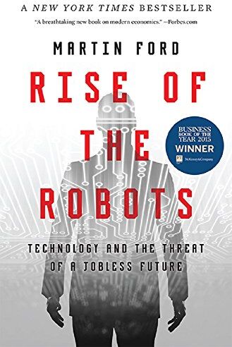 Martin Ford - Rise of the Robots: Technology and the Threat of a Jobless Future - Preis vom 09.10.2026 07:28:09 h