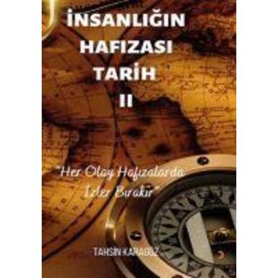 Insanligin Hafizasi Tarih - 2, Taschenbuch von Tahsin Karagöz, Cinius Yayinlari