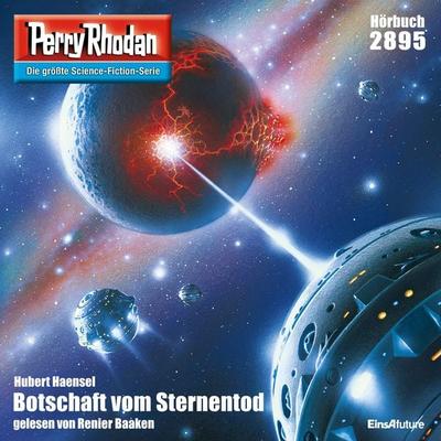 Perry Rhodan 2895: Botschaft vom Sternentod - Hubert Haensel, Audio, 4057664064400
