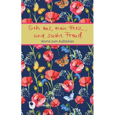Geh aus, mein Herz, und suche Freud, Taschenbuch von , Verlag am Eschbach, 978-3-9870021-9-9