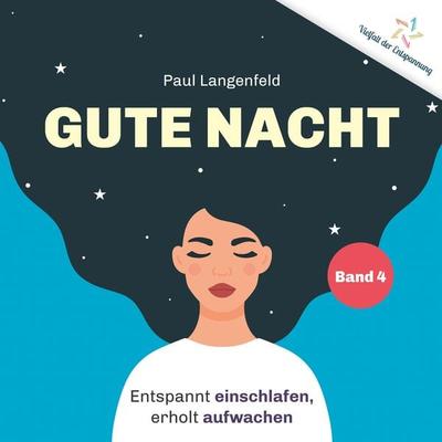 Gute Nacht: Entspannt einschlafen, erholt aufwachen - Paul Langenfeld, Download, 9783862433179