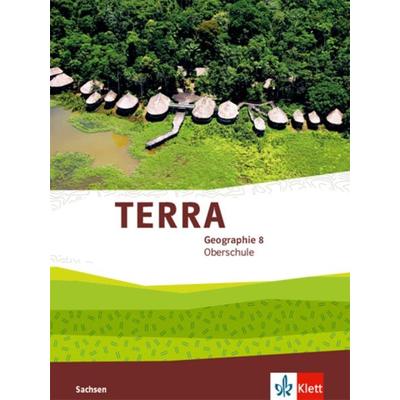 TERRA Geographie 8. Ausgabe Sachsen Oberschule, Gebundene Ausgabe von , Klett Schulbuchverlag, 978-3-12-105007-9