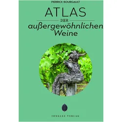 JP Atlas d.auÃergewöhnlichen Weine, Reisebücher von Pierrick Bourgault