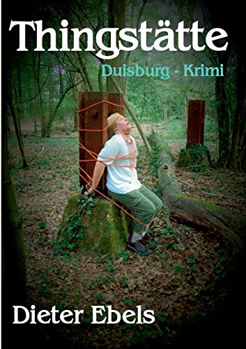 Dieter Ebels - Thingstätte: Duisburg-Krimi - Preis vom 15.10.2026 23:06:25 h