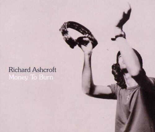 ASHCROFT RICHARD - Money to Burn - Preis vom 09.10.2026 07:28:09 h