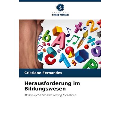 Herausforderung im Bildungswesen, Taschenbuch von Cristiane Fernandes, Verlag Unser Wissen, 978-620-8-16892-6