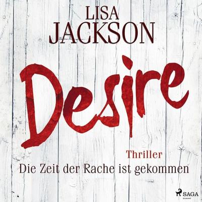 Desire – Die Zeit der Rache ist gekommen - Lisa Jackson, Audio, 9788727122403