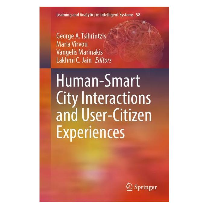 Springer Human-Smart City Interactions and User-Citizen Experiences (Englisch, Hardcover, George A. Tsihrintzis, Lakhmi C. Jain, Maria Virvou, Vangelis Marinakis) (62627683)