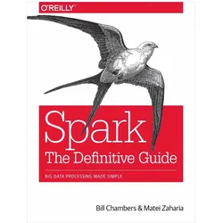 Spark: The Definitive Guide, Fachbücher von Bill Chambers, Matei Zaharia