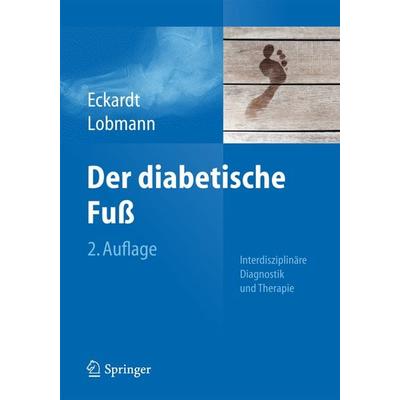 Der diabetische Fuß, Taschenbuch von , Springer Berlin, 978-3-642-38424-0